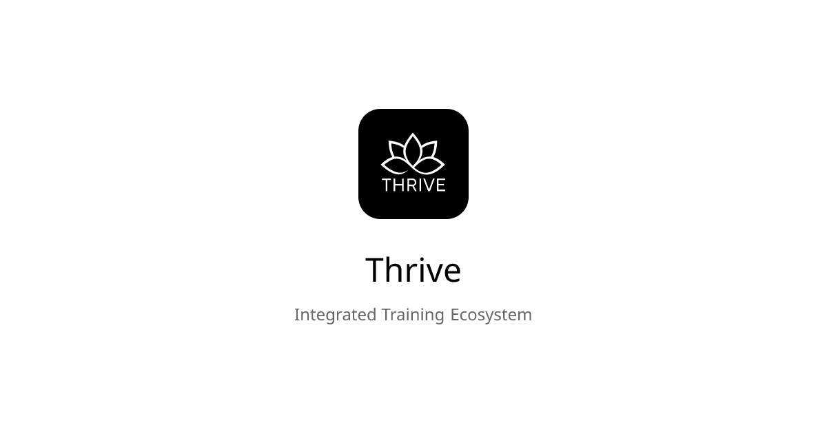 Thrive - Integrated Training Ecosystem